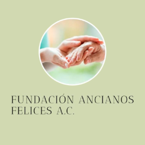 Fundación Ancianos Felices A.C.